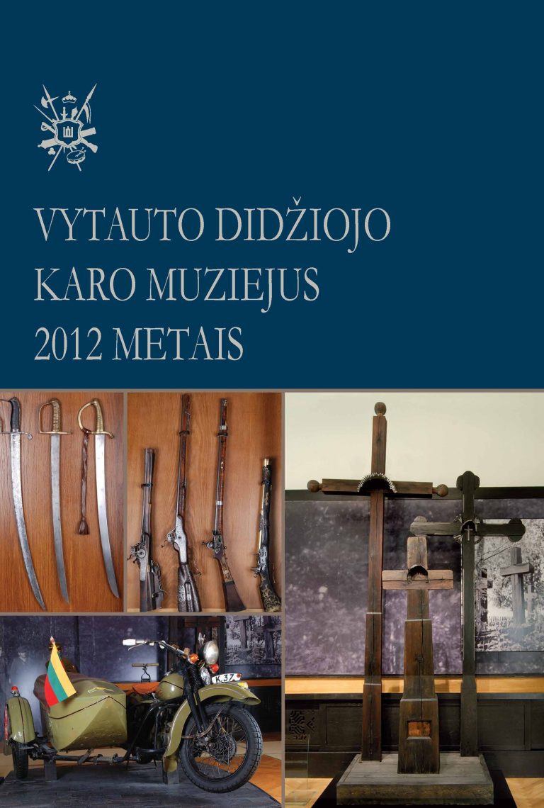 Knyga. „Vytauto Didžiojo karo muziejus 2012 m.” Almanachas. VDKM, 2013.