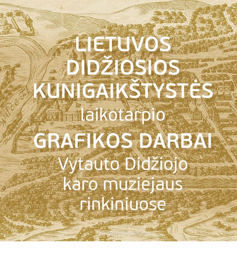 Knyga. „Lietuvos Didžiosios Kunigaikštystės laikotarpio grafikos darbai VDKM rinkiniuose“. VDKM, 2013.