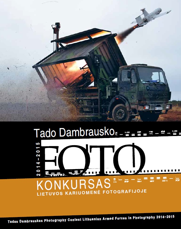 Albumas. „Tado Dambrausko fotokonkursas „Lietuvos kariuomenė fotografijoje 2014–2015 m.“. KAM, 2015.