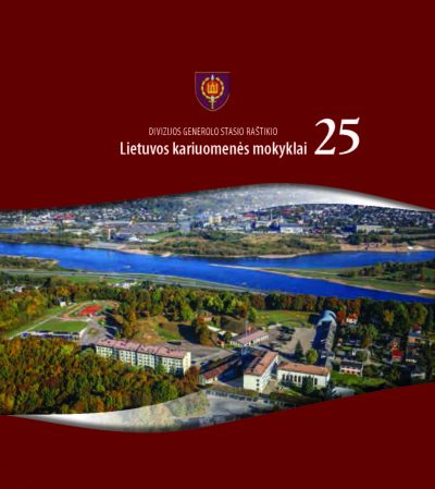 Brošiūra. Inga Klenauskienė „Divizijos generolo Stasio Raštikio Lietuvos kariuomenės mokyklai 25“. LKM, 2015.