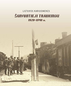 Brošiūra. Andriejus Stoliarovas „Lietuvos kariuomenės šarvuotieji traukiniai 1920–1940 m.“, VDKM, 2016.