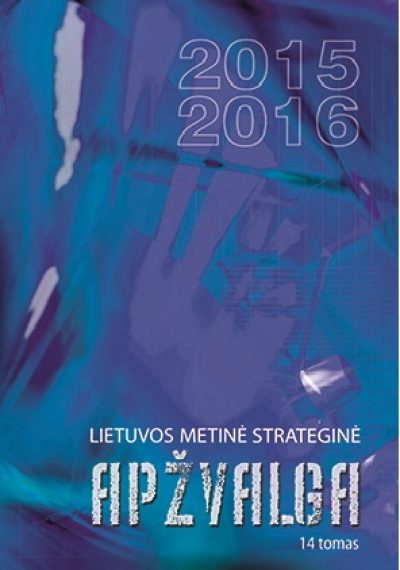 Knyga. “Lietuvos metinė strateginė apžvalga 2015–2016 m.”, LKA, 2016.