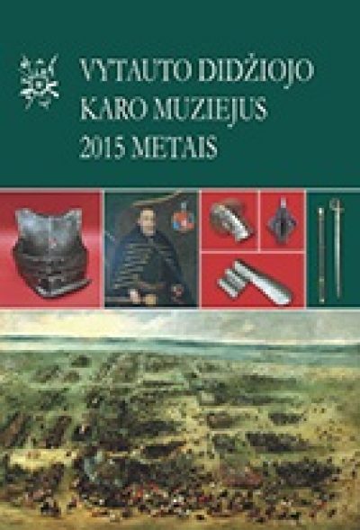 Knyga. „Vytauto Didžiojo karo muziejus 2015 metais“ almanachas. VDKM, 2016.