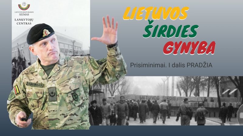 Prisiminimai: Lietuvos širdies gynyba