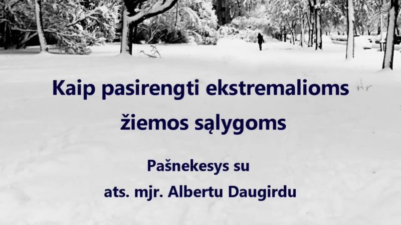 Kaip pasirengti ekstremalioms žiemos sąlygoms