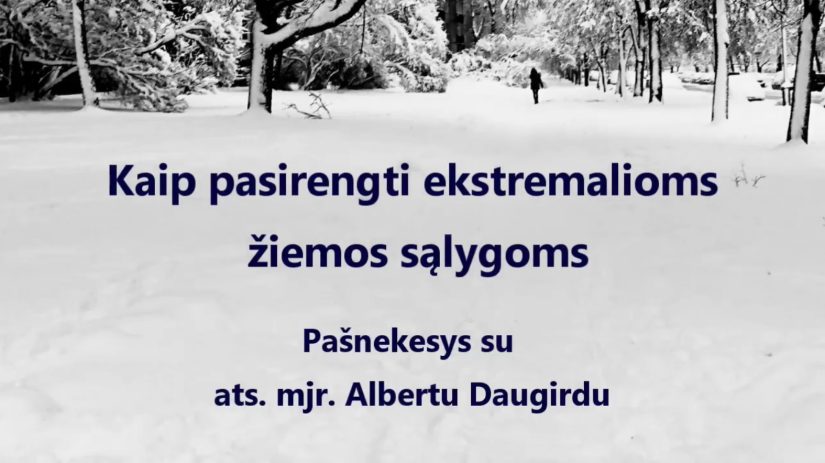 Kaip pasirengti ekstremalioms žiemos sąlygoms