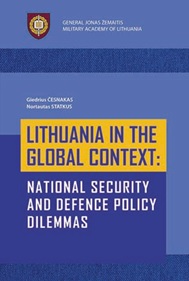 Knyga. Irmina Matonytė “Lithuania in the global context: national security and defence policy dilemmas”, LKA, 2020.