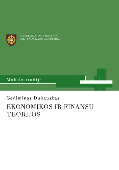 Knyga. Gediminas Dubauskas „Ekonomikos ir finansų teorijos”, LKA, 2013.