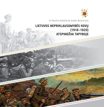 Knyga. Lina Kasparaitė-Balaišė „Lietuvos nepriklausomybės kovų (1918–1920) atspindžiai tapyboje“. VDKM2, 2016.