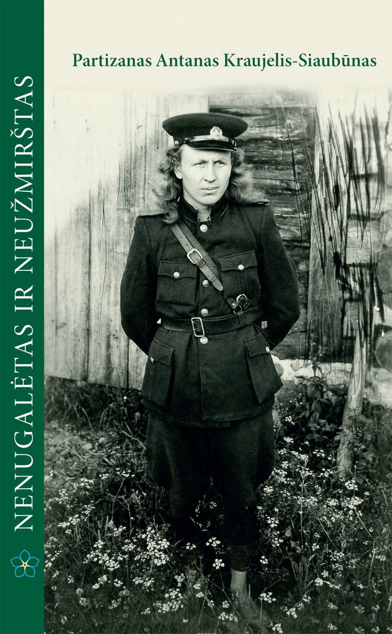 Knyga. Janina Šyvokienė „Neužmirštas ir nenugalėtas. Partizanas Antanas Kraujelis-Siaubūnas”. KAM, 2019.