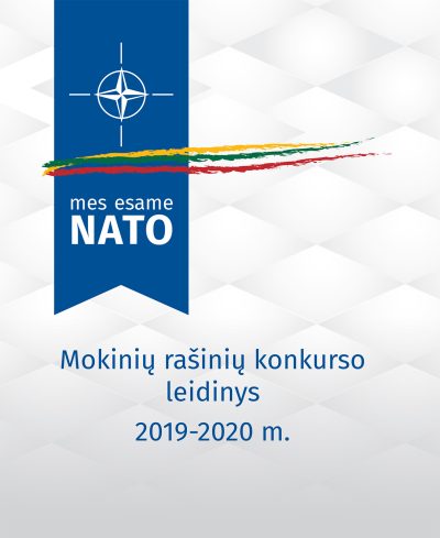 Mokinių rašinių konkurso rinkinys. “Mes esame NATO 2019–2020 m.“, KAM, 2020.