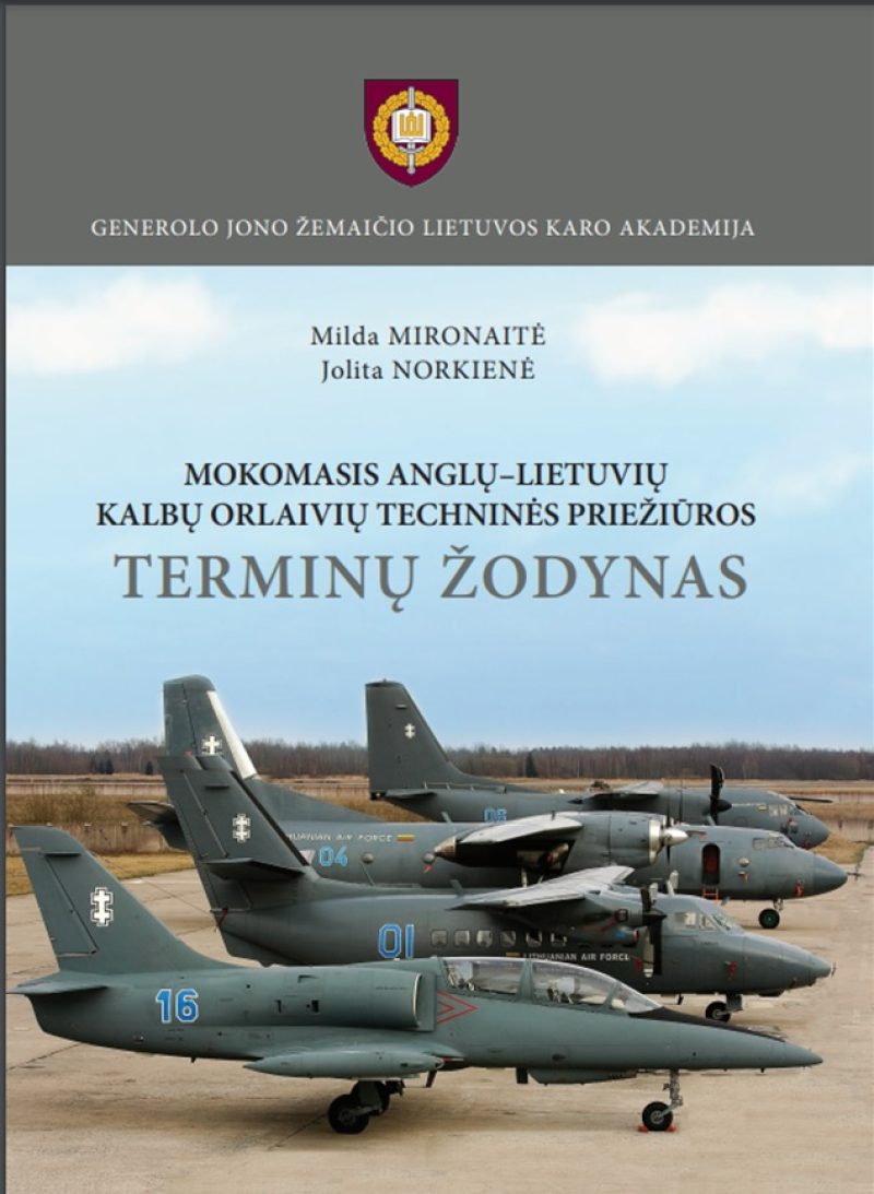 Knyga. Milda Mironaitė, Jolita Norkienė “Mokomasis anglų-lietuvių kalbų orlaivių techninės priežiūros terminų žodynas“, LKA, 2017.