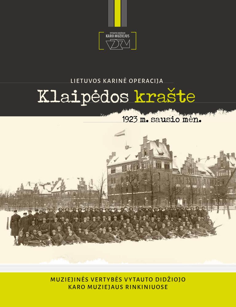 Knyga. „Lietuvos karinė operacija Klaipėdos krašte 1923 m. sausio mėn. Muziejinės vertybės Vytauto Didžiojo karo muziejaus rinkiniuose“. VDKM, 2022.