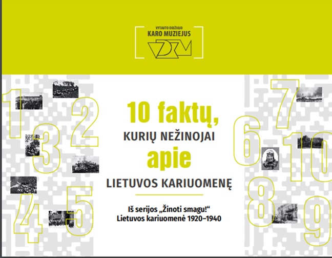 Brošiūra. „10 faktų, kurių nežinojai apie Lietuvos kariuomenę“. Serija „Žinoti smagu“. VDKM, 2018.