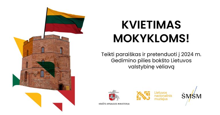 Skelbiame mokyklos, kuriai bus perduota saugoti 2024 metų Gedimino pilies bokšto Lietuvos valstybinė vėliava, atranką