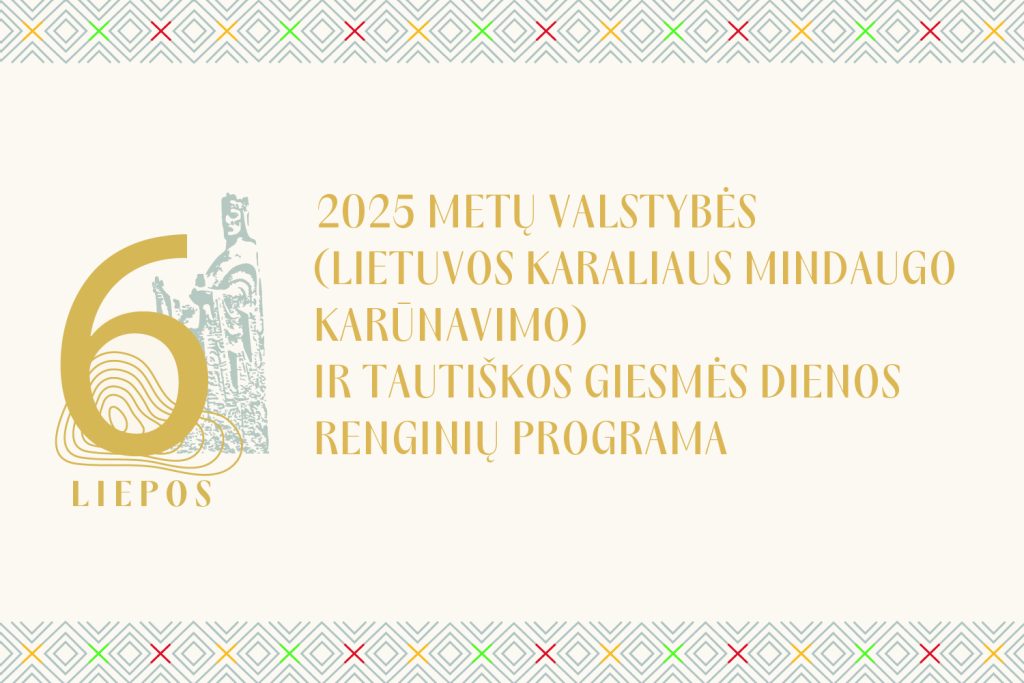Valstybės (Lietuvos Karaliaus Mindaugo karūnavimo) ir Tautiškos giesmės dienos renginiai