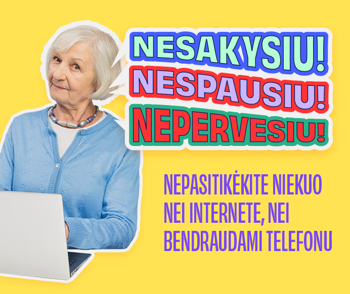 Nesakysiu! Nespausiu! Nepervesiu!​ 