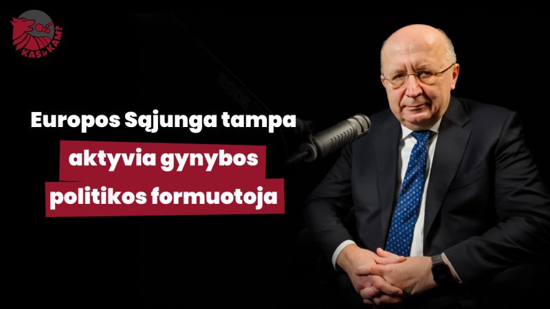 Eurokomisaras A.  Kubilius: Europos Sąjunga iš pasyvios stebėtojos tampa aktyvia gynybos politikos formuotoja