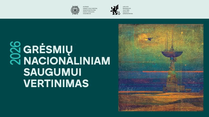 Seime bus pristatytas metinis grėsmių Lietuvos nacionaliniam saugumui vertinimas