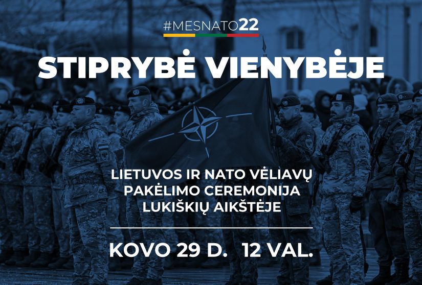 Iškilminga Lietuvos ir NATO vėliavų pakėlimo ceremonija Lukiškių aikštėje