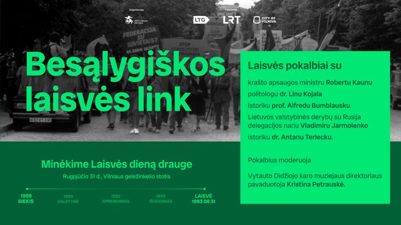 Besąlygiškos laisvės link: rugpjūčio 31-oji – Lietuvos Laisvės diena